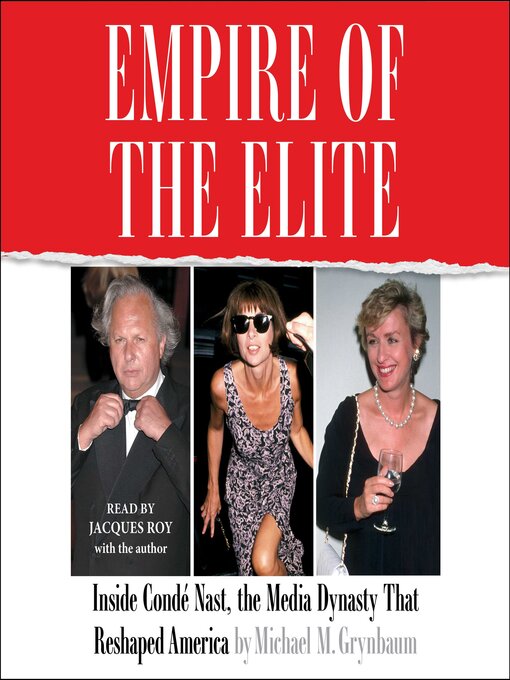 Title details for Empire of the Elite by Michael M. Grynbaum - Wait list
